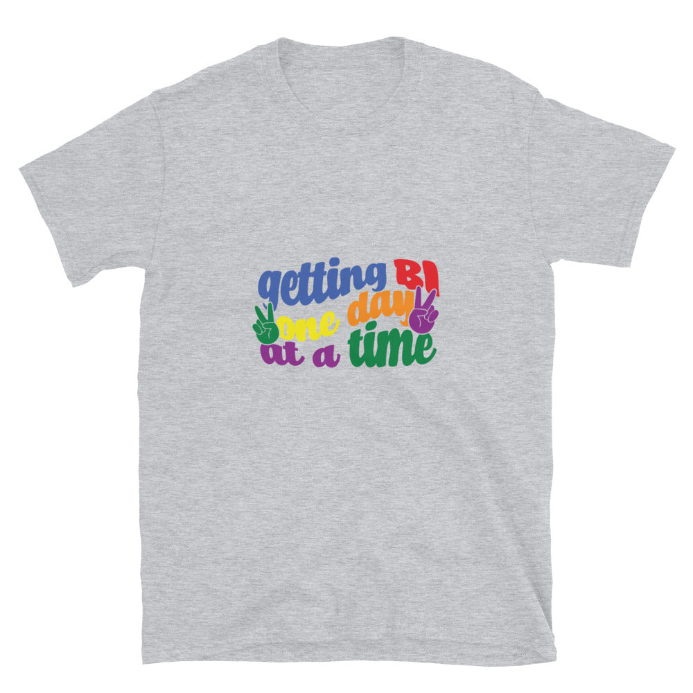 Short Sleeve Unisex T Shirt Getting Bi one day at a time