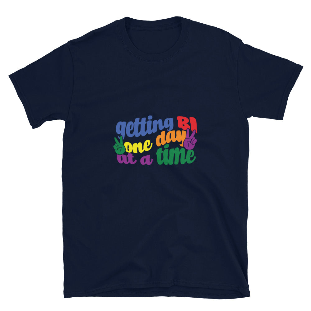 Short Sleeve Unisex T Shirt Getting Bi one day at a time