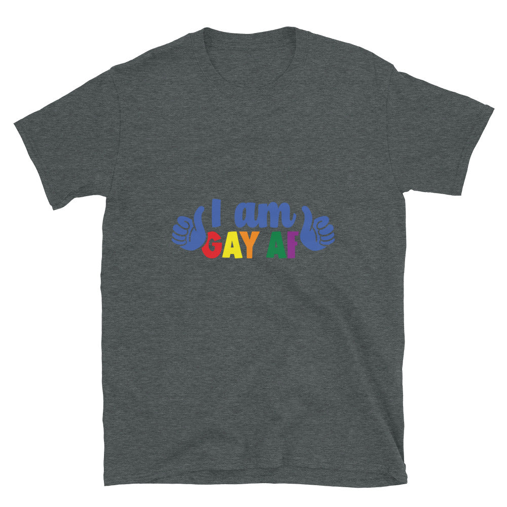 Short Sleeve Unisex T Shirt I am gay af