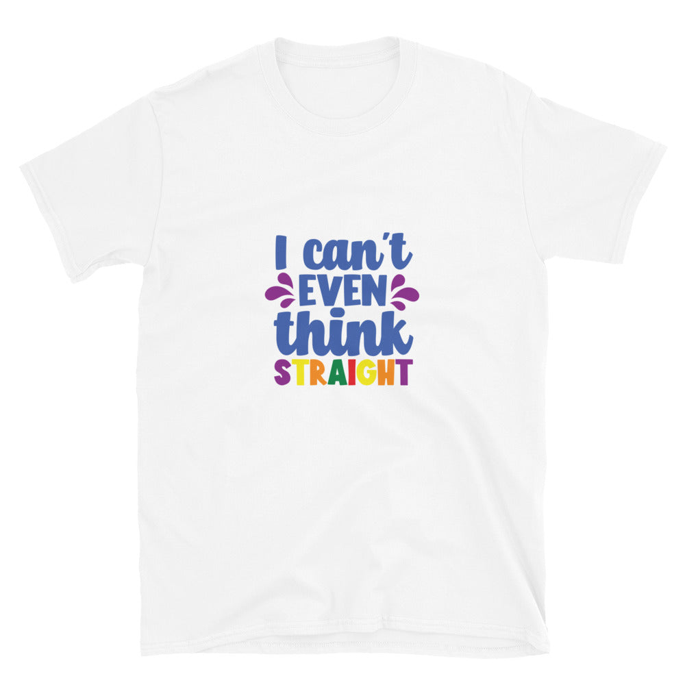 Short Sleeve Unisex T Shirt I can't even think straight