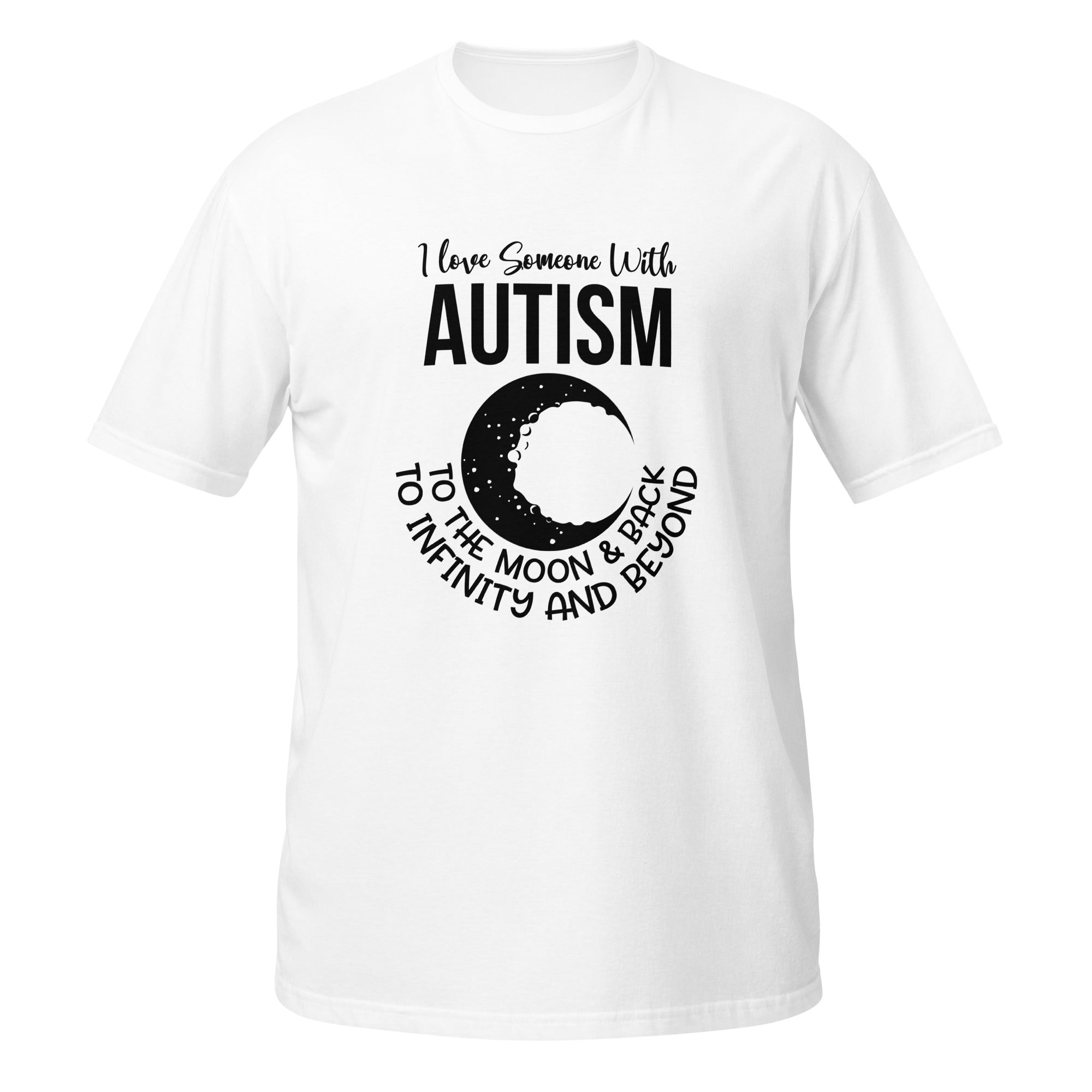 Short Sleeve Unisex T Shirt I Love Someone With Autism