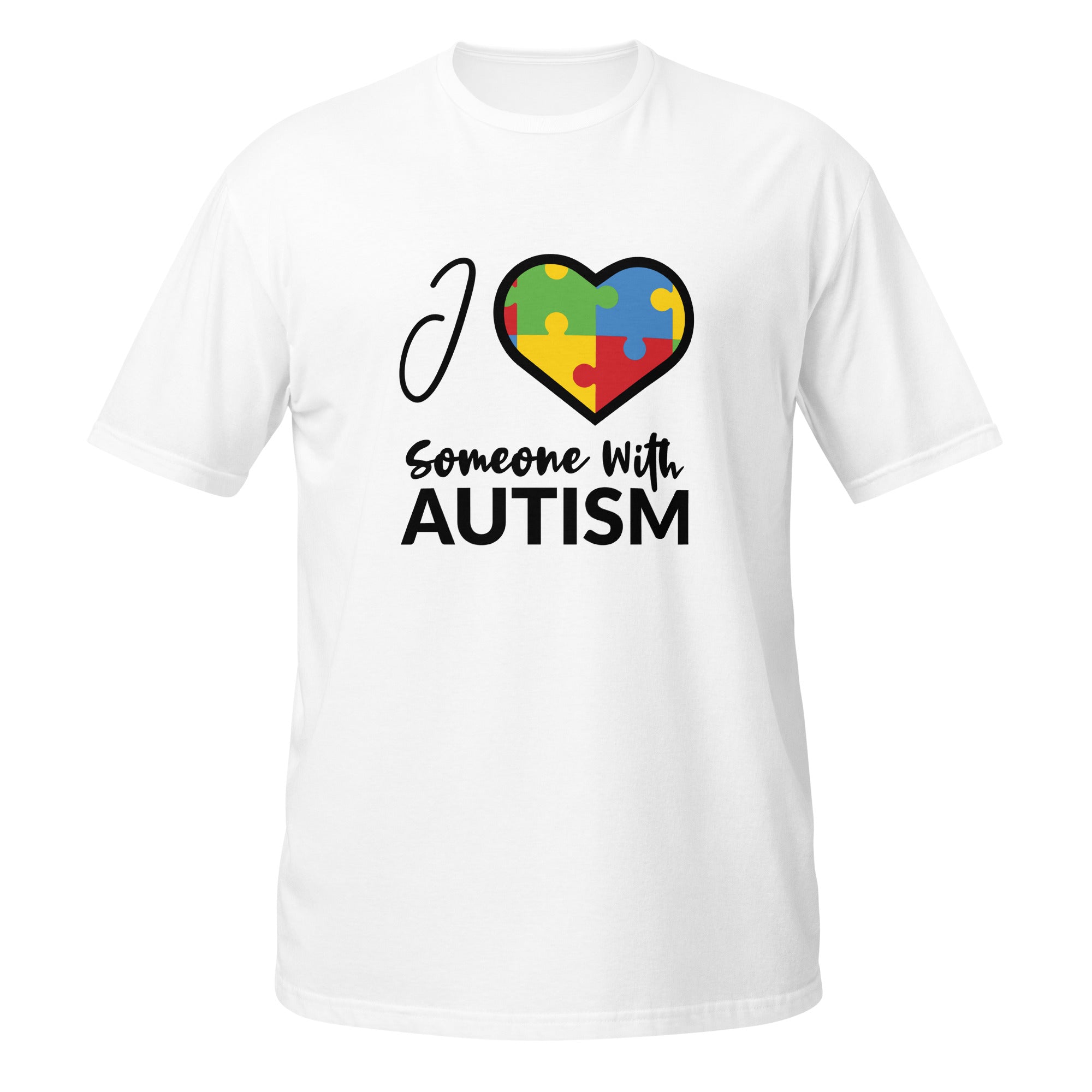 Short Sleeve Unisex T Shirt I Love Someone With Autism