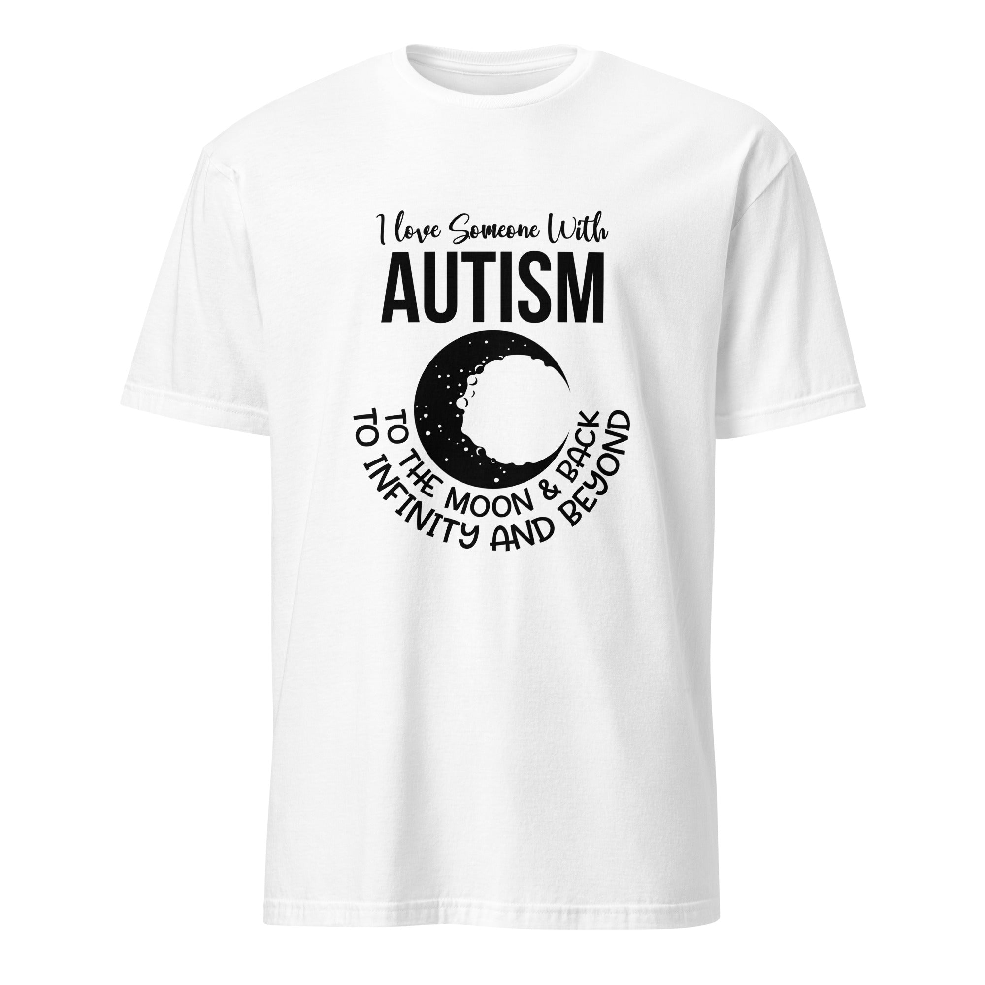 Short Sleeve Unisex T Shirt I Love Someone With Autism