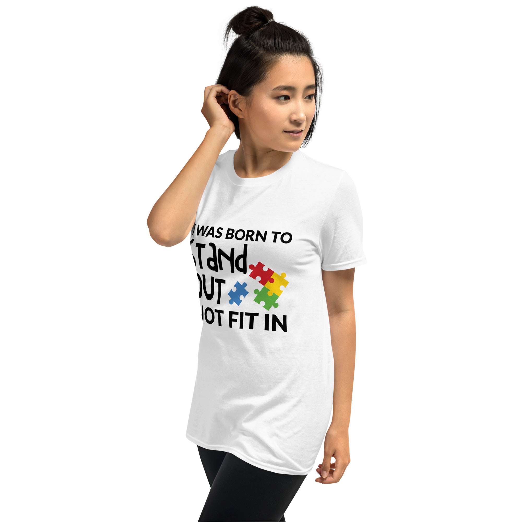 Short Sleeve Unisex T Shirt I was born to stand out not fit in