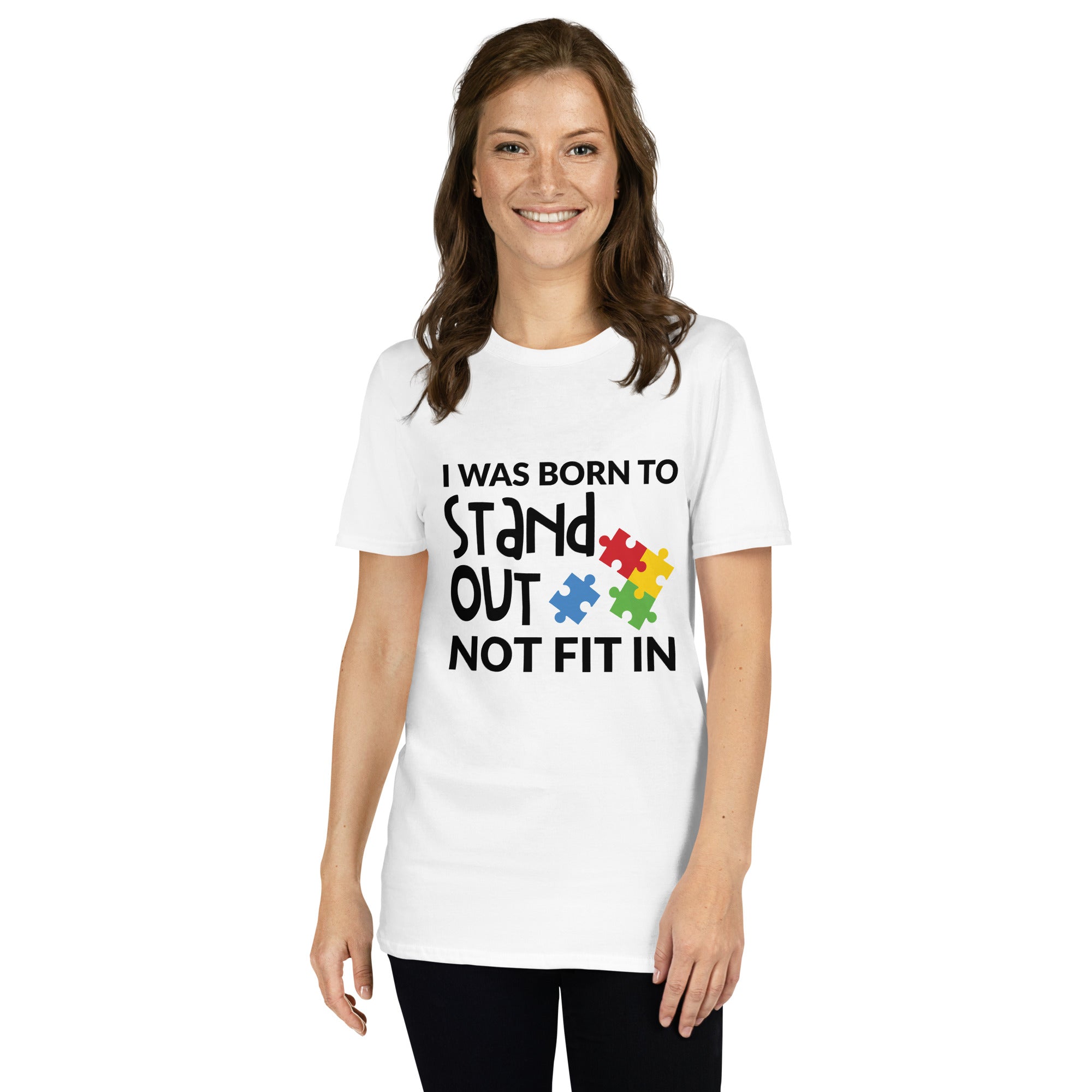 Short Sleeve Unisex T Shirt I was born to stand out not fit in
