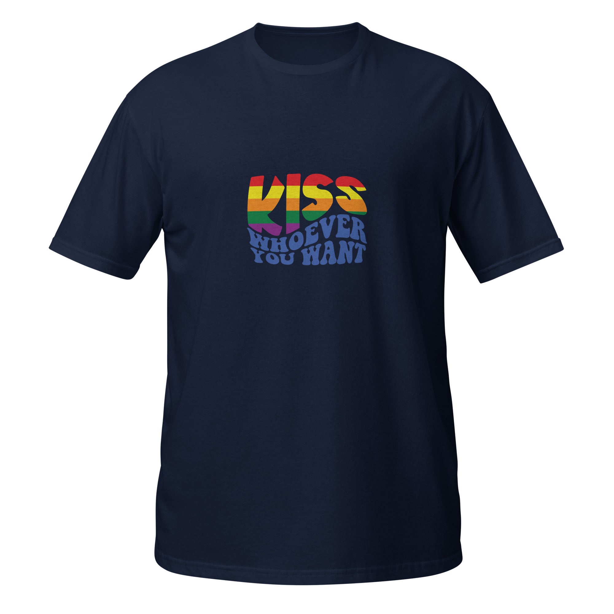 Short Sleeve Unisex T Shirt Kiss whoever you want