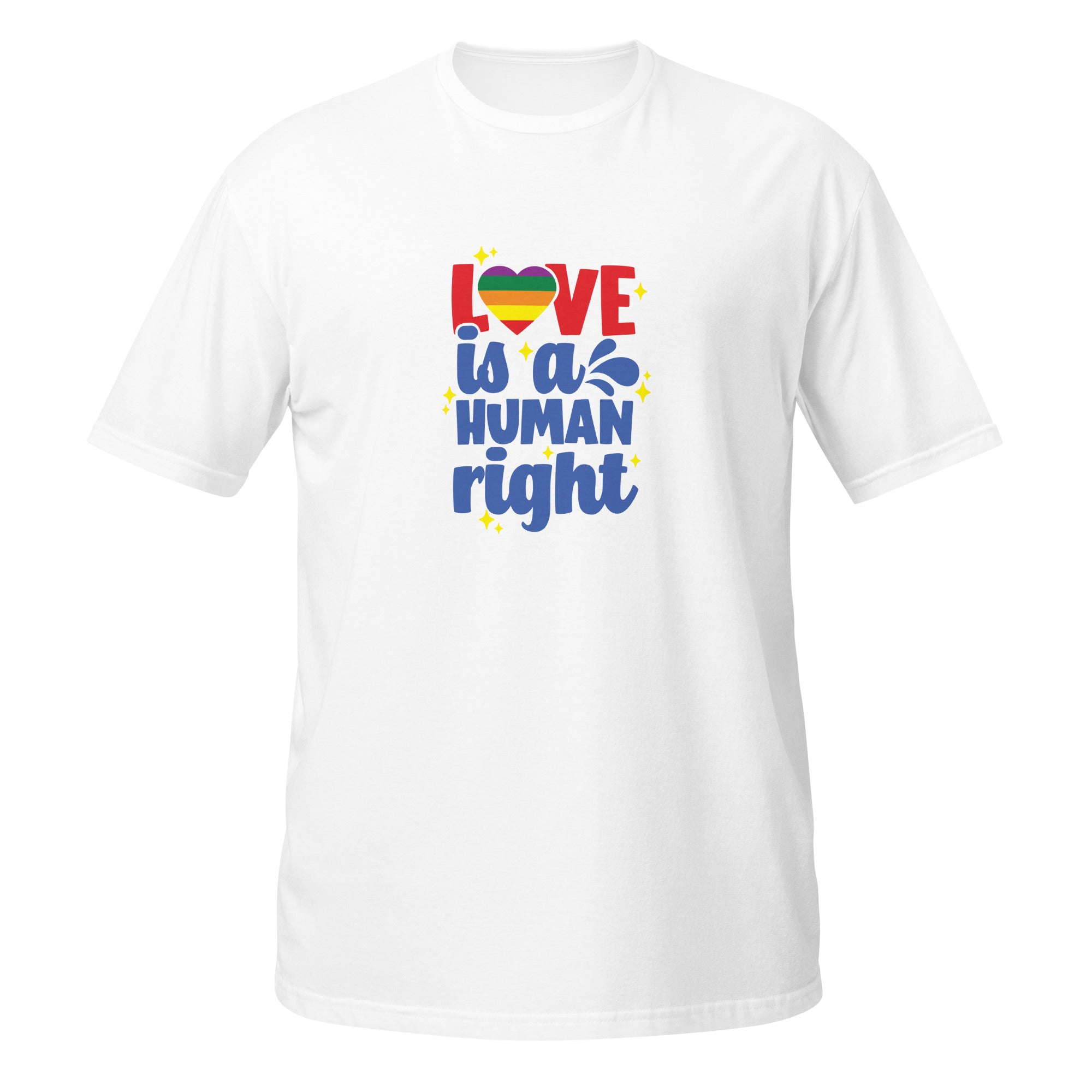 Short Sleeve Unisex T Shirt Love is a human right