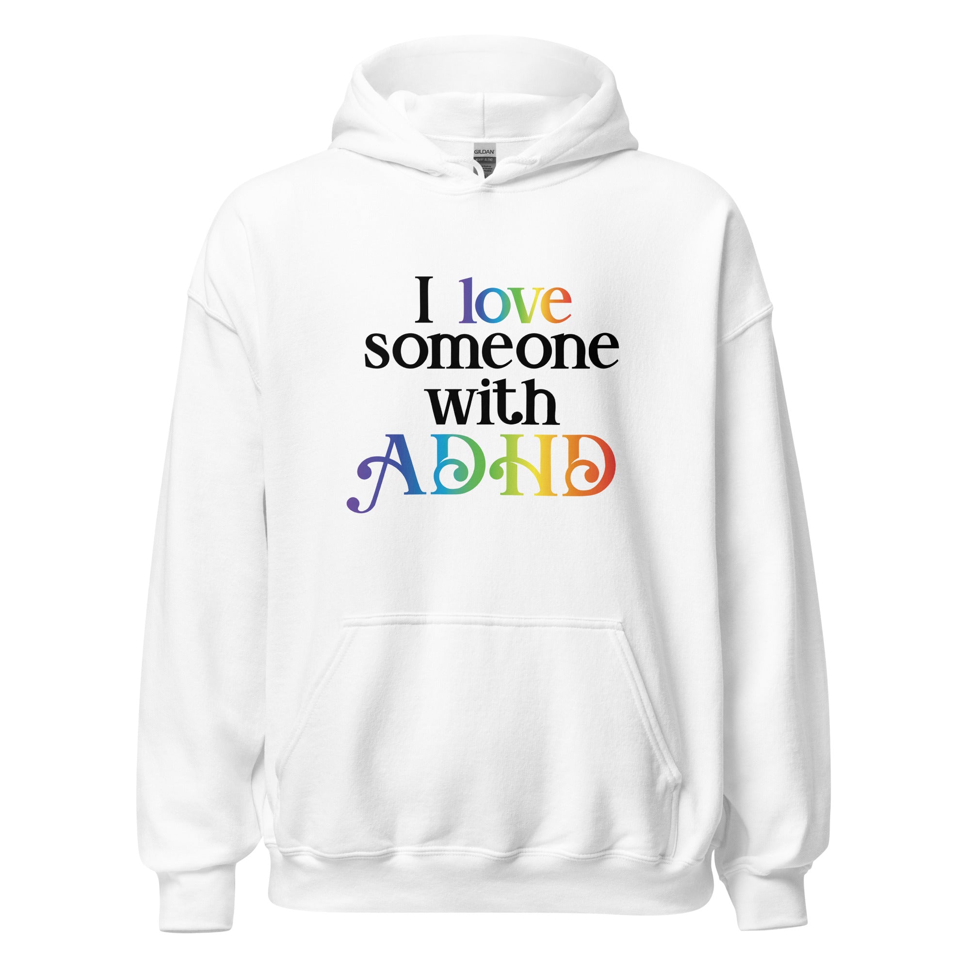 Unisex Hoodie ADHD I Love Someone With ADHD
