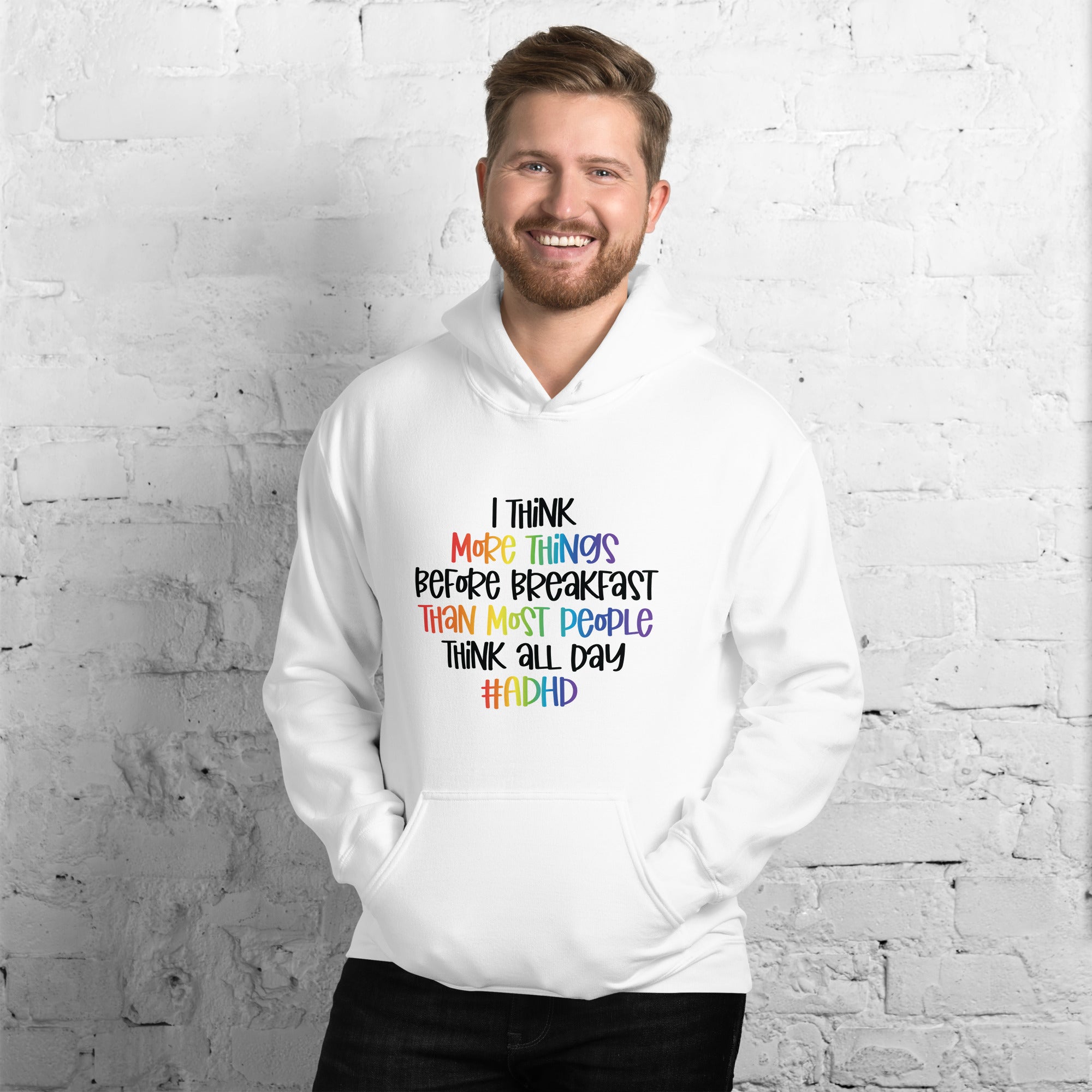 Unisex Hoodie ADHD I Think More Things