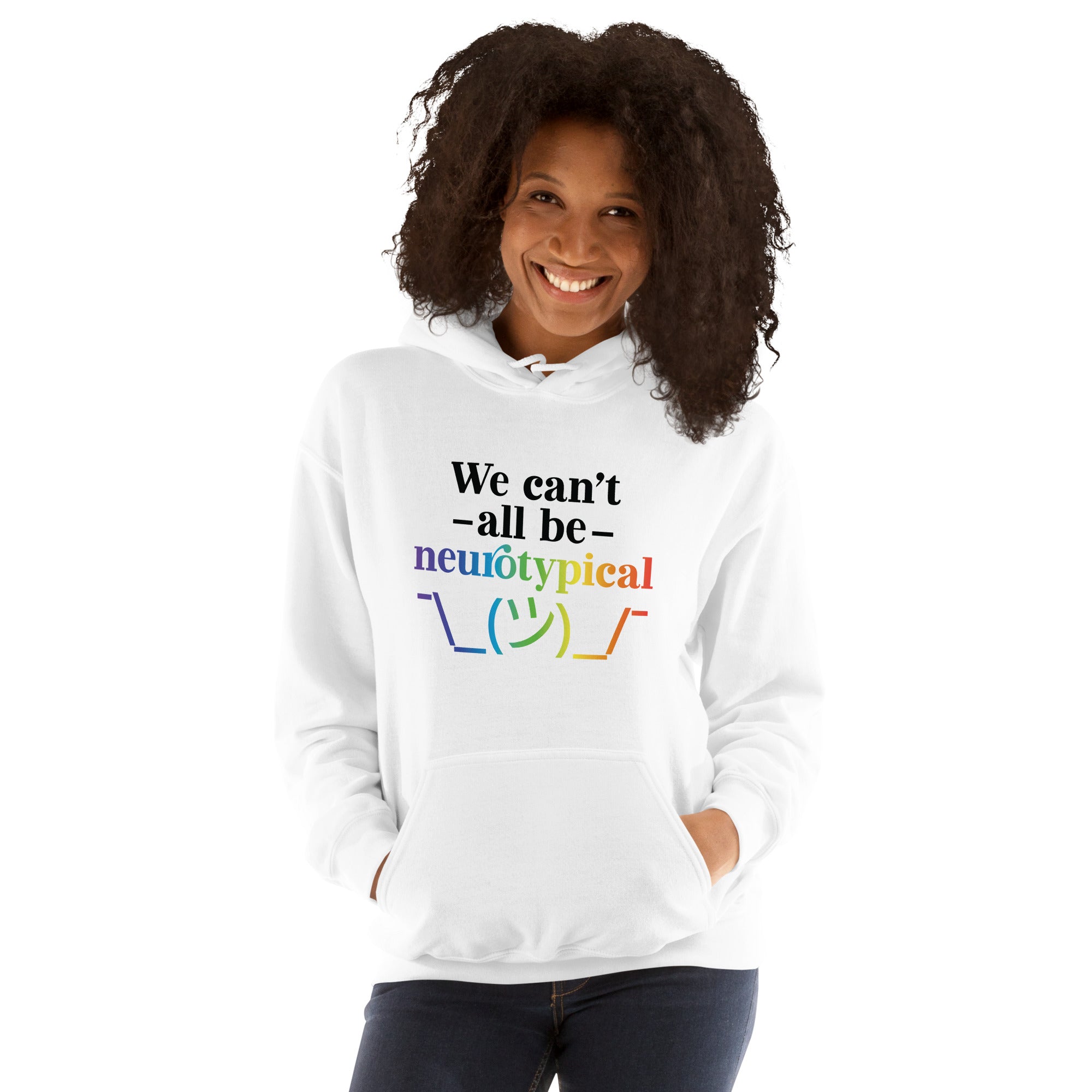 Unisex Hoodie ADHD We Can tAll Be Neurotypical