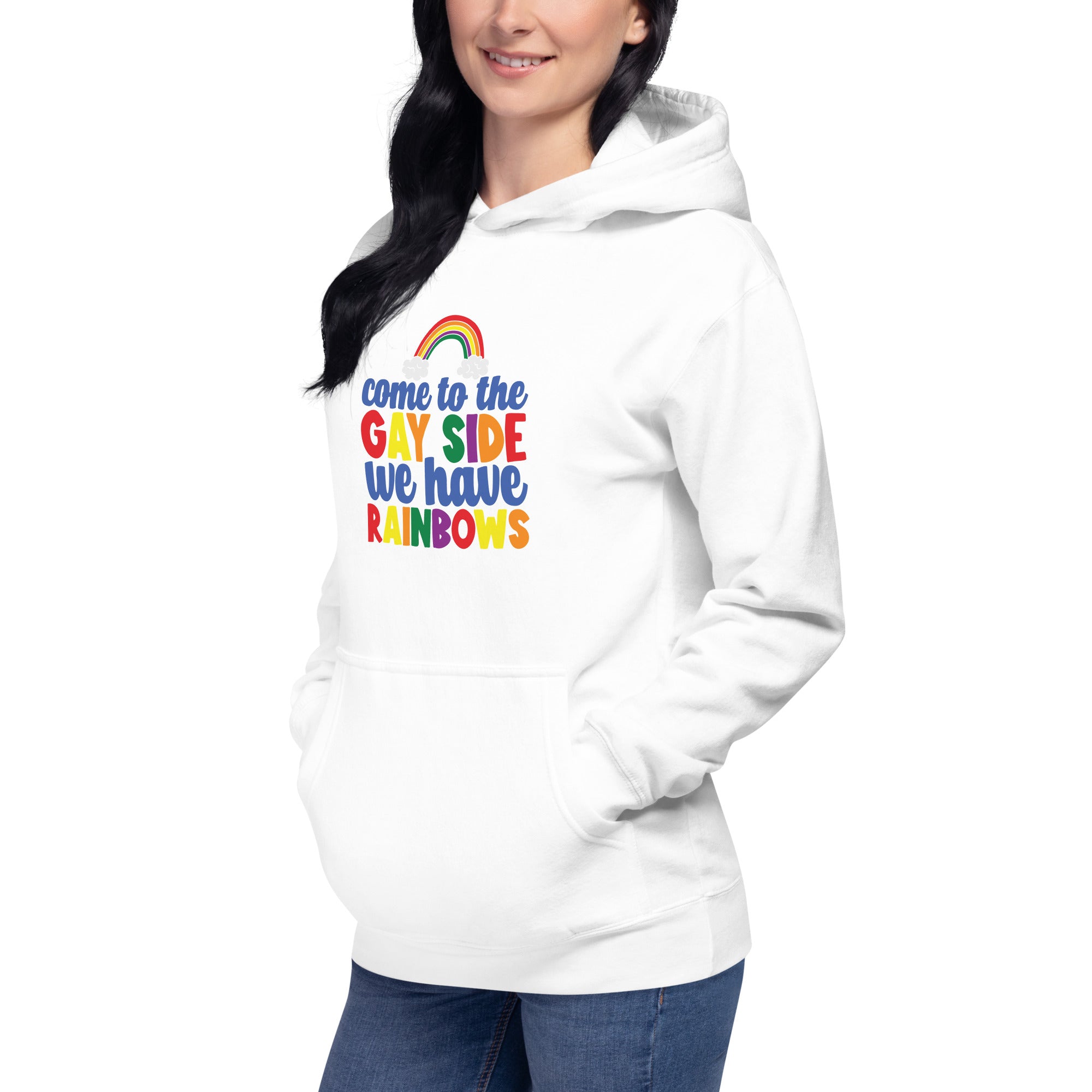 Unisex Hoodie Come to the gay side we have rainbows