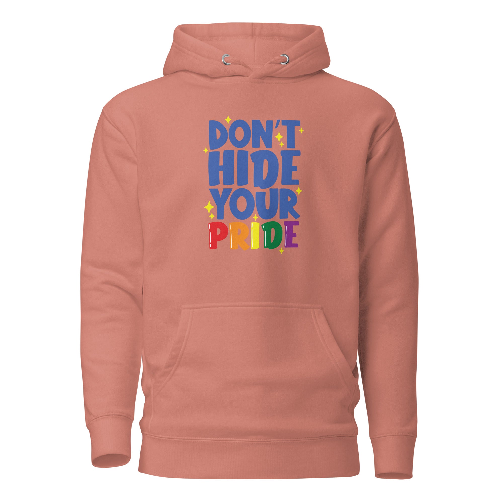 Unisex Hoodie Don't hide your pride
