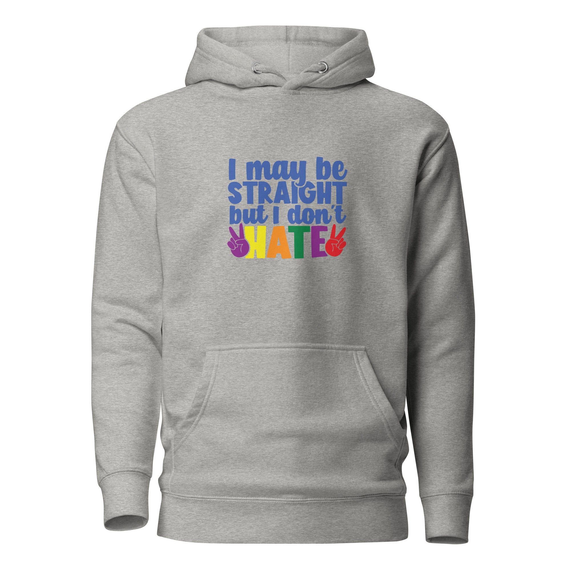 Unisex Hoodie I may be straight but I don't hate