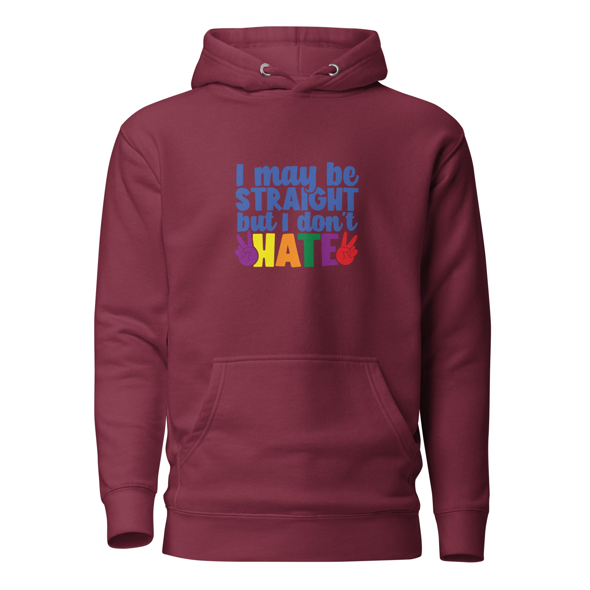 Unisex Hoodie I may be straight but I don't hate