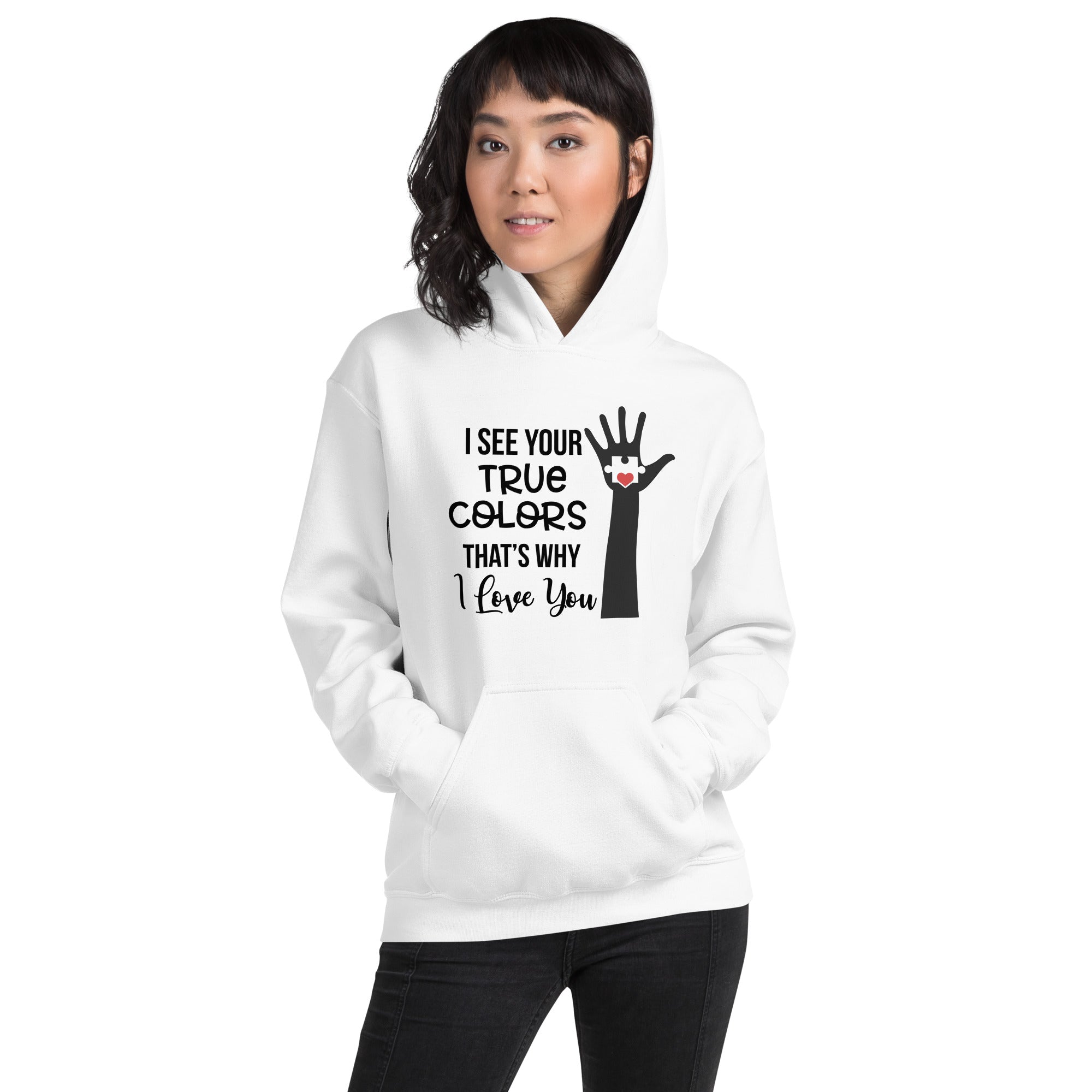 Unisex Hoodie I see your True Colors