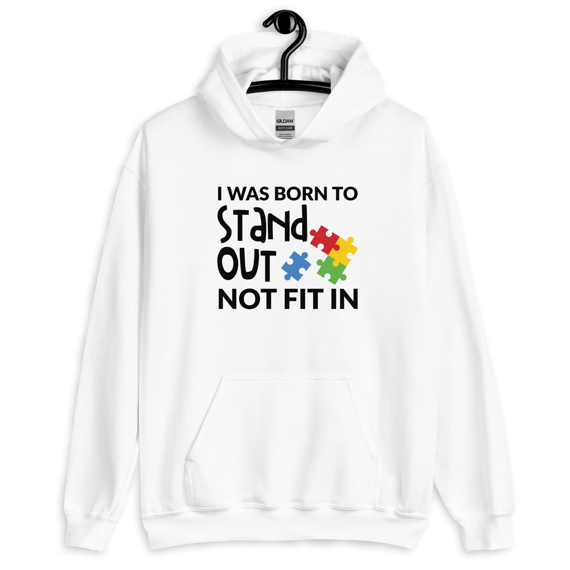 Unisex Hoodie I was born to stand out not fit in