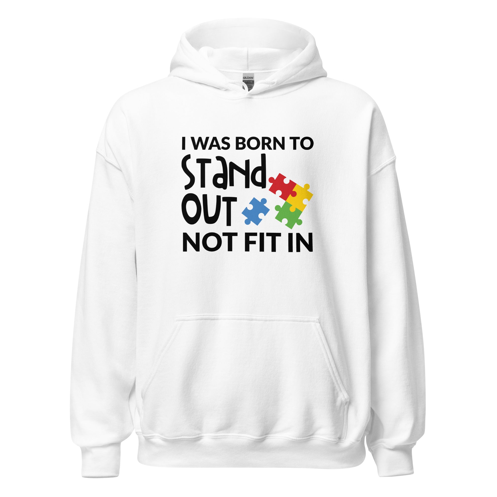 Unisex Hoodie I was born to stand out not fit in