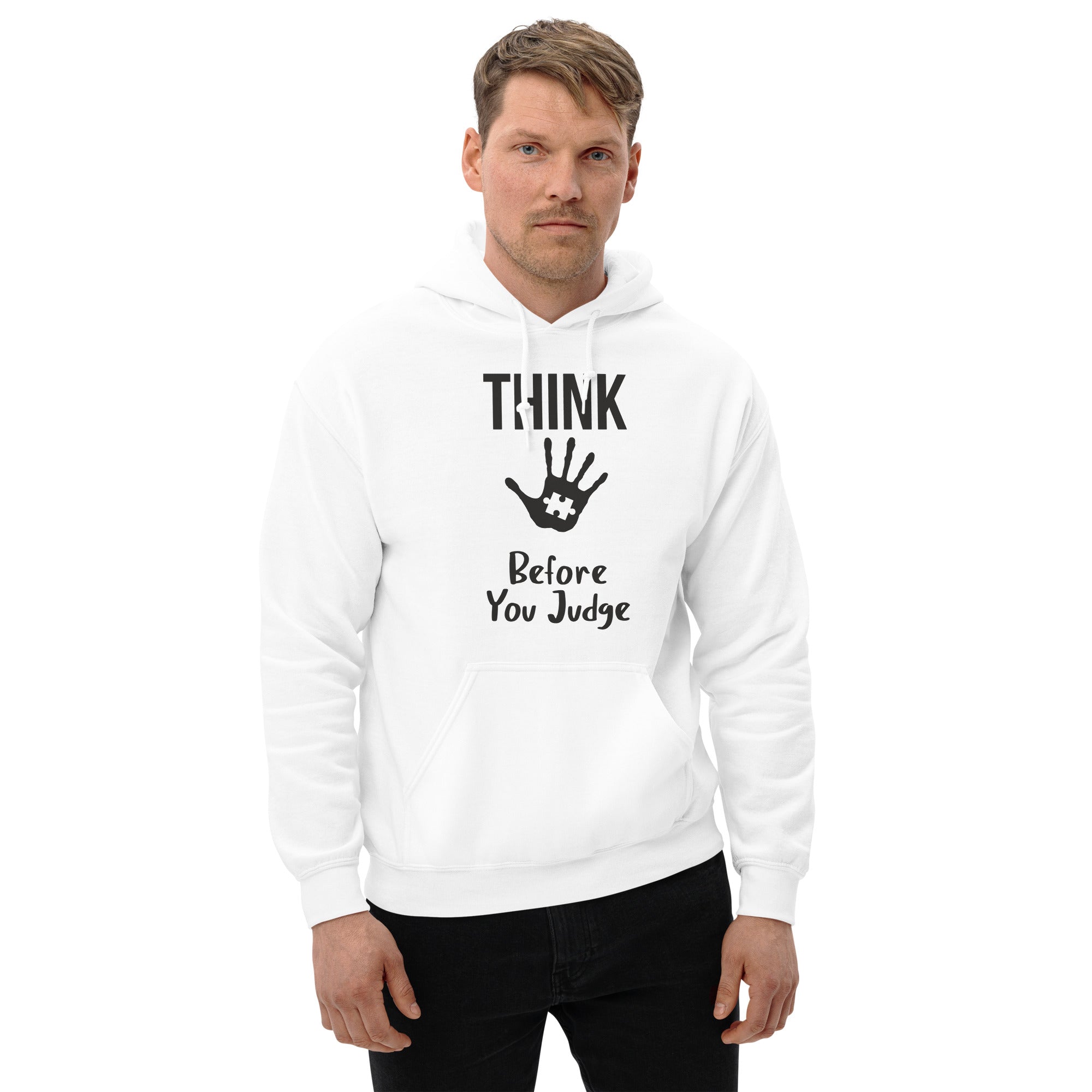Unisex Hoodie Think before you judge
