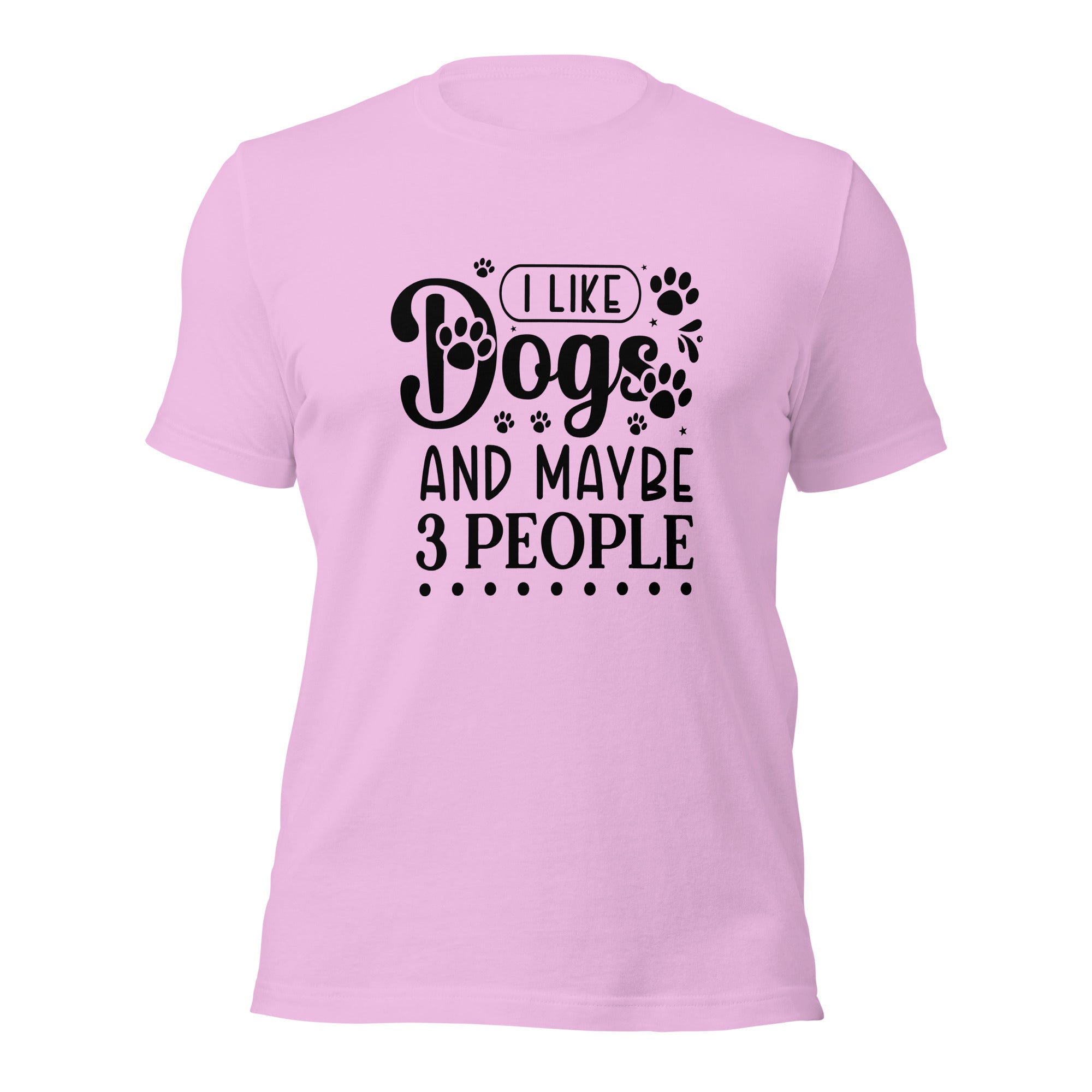 Unisex t shirt I Like Dogs And Maybe 3 People