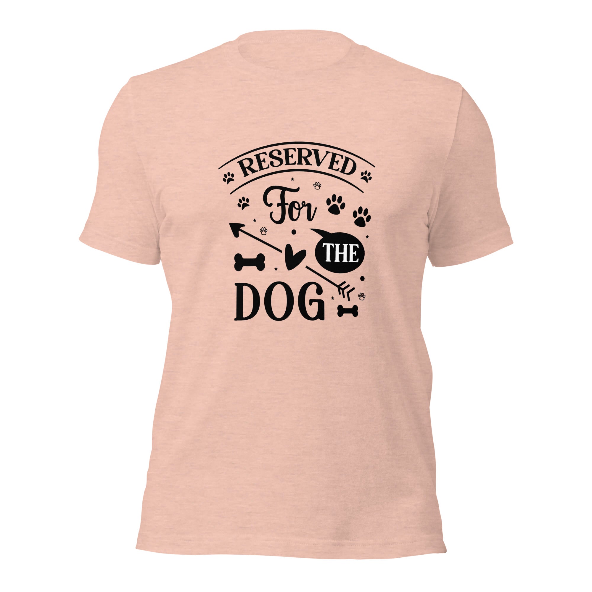 Unisex t shirt Reserved For The Dog